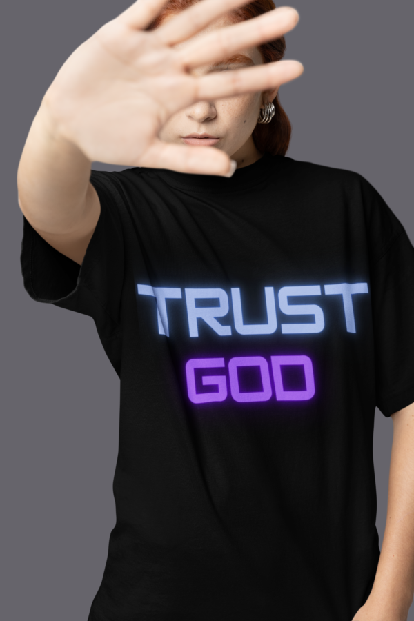 Trust God - Ladies Inspirational Graphic Tee - Image 2